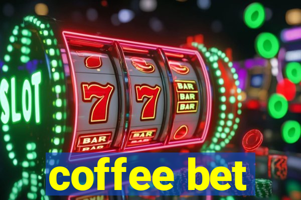 coffee bet